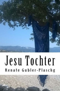 Jesu Tochter (German Edition) Jesu Tochter (German Edition)