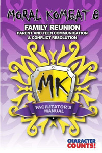 Facilitator Manual For Moral Kombat 8: Family Reunion (Moral Kombat Facilitator'S Manual)