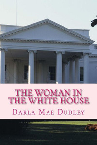 The Woman In The White House The Woman In The White House