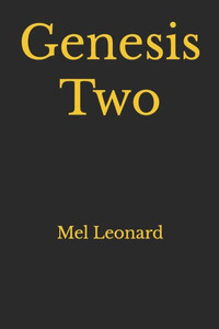 Genesis Two: A Novel By Mel Leonard