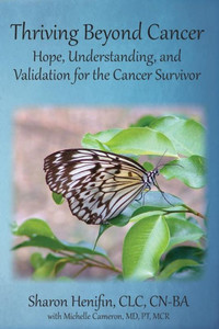 Thriving Beyond Cancer: Hope, Understanding, And Validation Of The Cancer Journey