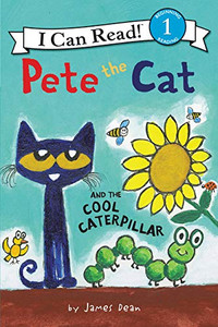Pete the Cat and the Cool Caterpillar (I Can Read Level 1) Pete the Cat and the Cool Caterpillar (I Can Read Level 1)