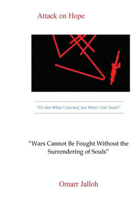 Attack On Hope: ItS Not What I Learned, But What I Can Teach