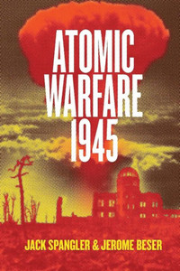Atomic Warfare 1945 Atomic Warfare 1945