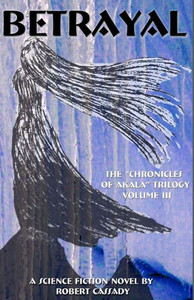 Betrayal (The Chronicles Of Akala) Betrayal (The Chronicles Of Akala)