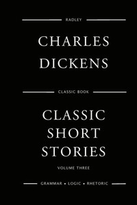 Classic Short Stories - Volume Three Classic Short Stories - Volume Three