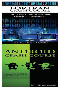Fortran Crash Course + Android Crash Course