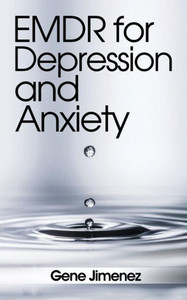 Emdr For Depression And Anxiety (Depression And Anxiety Self Help)