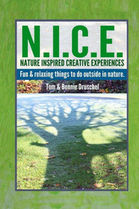 N.I.C.E. "Nature Inspired Creative Experiences": Fun And Relaxing Things To Do Outside In Nature