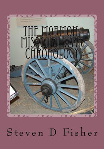 The Mormon Missouri War Chronology The Mormon Missouri War Chronology