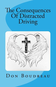 The Consequences Of Distracted Driving The Consequences Of Distracted Driving