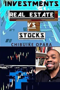 Investments: Real Estate Vs Stocks