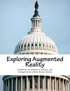 Exploring Augmented Reality Exploring Augmented Reality