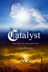 Catalyst: Transcendent Series Book 3 Catalyst: Transcendent Series Book 3