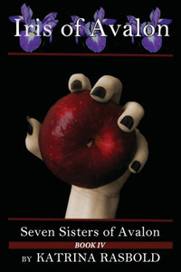 Iris Of Avalon (Seven Sisters Of Avalon Series)