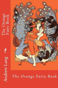 The Orange Fairy Book Andrew Lang
