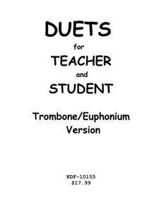 Duets For Teacher And Student: Trombone/Euphonium Version
