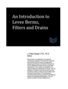 An Introduction To Levee Berms, Filters And Drains