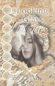 Looking Glass Friends: A Novel Inspired By Real Love Letters