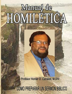 Manual De Homiletica (Spanish Edition)