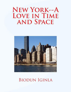 New York--A Love In Time And Space New York--A Love In Time And Space