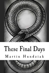 These Final Days These Final Days