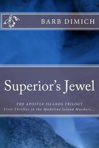 Superior'S Jewel (The Apostle Islands Trilogy) Superior'S Jewel (The Apostle Islands Trilogy)
