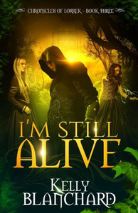 I'M Still Alive (The Chronicles Of Lorrek) I'M Still Alive (The Chronicles Of Lorrek)