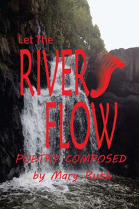 Let The Rivers Flow: Poetry Composed
