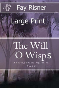 The Will O' Wisps: Amazing Gracie Mysteries