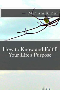 How To Know And Fulfill Your Life'S Purpose How To Know And Fulfill Your Life'S Purpose