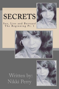 Secrets: Sex, Lies And Betrayal