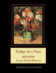 Tulips In A Vase: Renoir Cross Stitch Pattern Tulips In A Vase: Renoir Cross Stitch Pattern