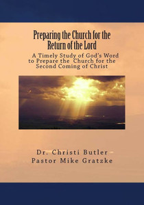 Preparing The Church For The Return Of The Lord Preparing The Church For The Return Of The Lord