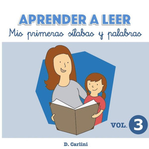 Aprender A Leer. Mis Primeras Sílabas Y Palabras: Volumen 3 (Spanish Edition)