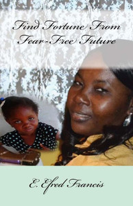 Find Fortune From Fear-Free Future