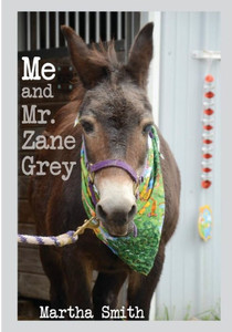 Me And Mr. Zane Grey Me And Mr. Zane Grey