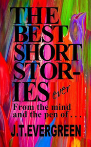 The Best Short Stories Ever The Best Short Stories Ever