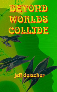 Beyond Worlds Collide Beyond Worlds Collide