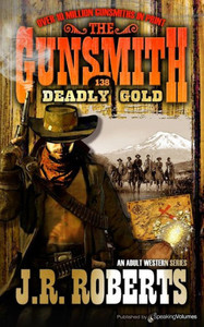 Deadly Gold (The Gunsmith) Deadly Gold (The Gunsmith)