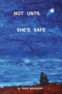 Not Until She'S Safe Not Until She'S Safe
