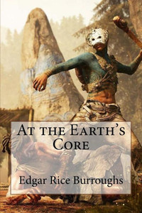 At The Earth'S Core Edgar Rice Burroughs At The Earth'S Core Edgar Rice Burroughs