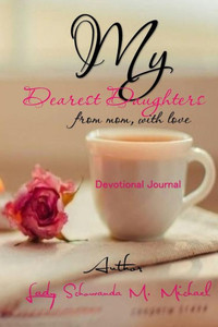 My Dearest Daughters: From Mom, With Love