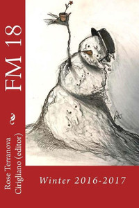 Fm 18: Winter 2016-2017 (Fm Magazine) Fm 18: Winter 2016-2017 (Fm Magazine)