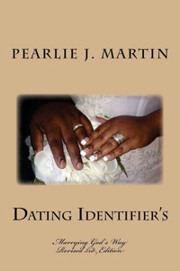 Dating Identifier'S: Marrying God'S Way Dating Identifier'S: Marrying God'S Way