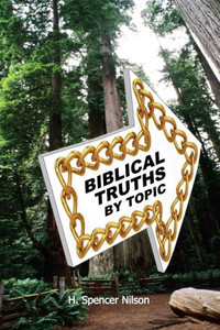 Biblical Truths By Topic Biblical Truths By Topic