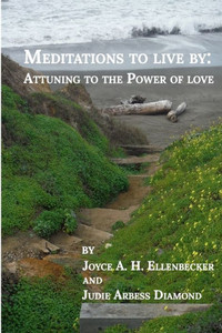 Meditations To Live By:: Attuning To The Power Of Love