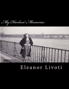 My Harlem Memories: There Is Nothing On This Earth As Far Away As Yesterday
