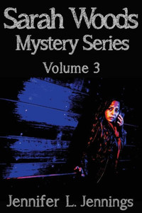 The Sarah Woods Mystery Series (Volume 3) The Sarah Woods Mystery Series (Volume 3)