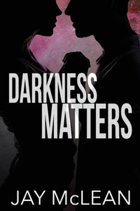 Darkness Matters Darkness Matters